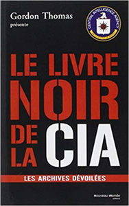 Le livre noir de la CIA - Yvonnick Denoël