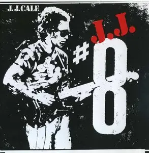 J.J.Cale Discography. Part 1 (1971-1983)