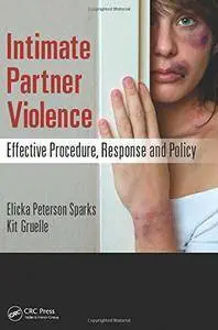 Intimate Partner Violence: Effective Procedure, Response and Policy