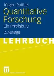 Quantitative Forschung: Ein Praxiskurs