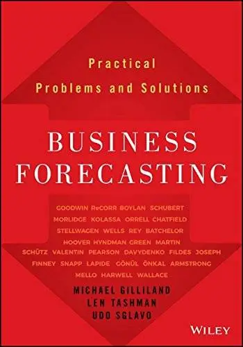 Business Forecasting: Practical Problems and Solutions