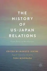 The History of US-Japan Relations: From Perry to the Present