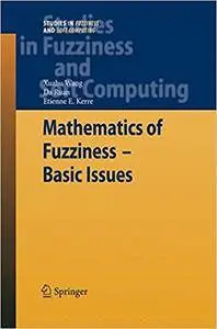 Mathematics of Fuzziness - Basic Issues (Repost)