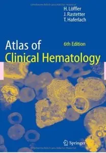 Atlas of Clinical Hematology (6th edition) [Repost]