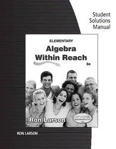 Student Solutions Manual for Larson's Elementary Algebra: Algebra within Reach (6th Edition)