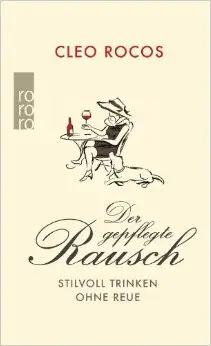 Der gepflegte Rausch: Stilvoll trinken ohne Reue