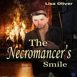 «The Necromancer's Smile» by Lisa Oliver