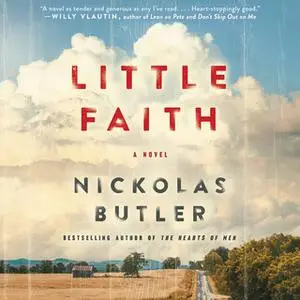 «Little Faith: A Novel» by Nickolas Butler