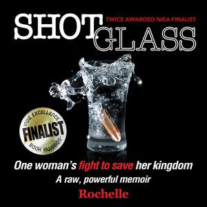 «Shot Glass» by Rochelle