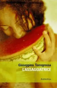 Giuseppina Torregrossa - L'assaggiatrice (repost)