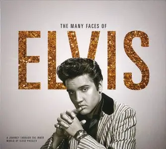 VA - The Many Faces Of ELVIS: A Journey Through The Inner World Of Elvis Presley (2015)