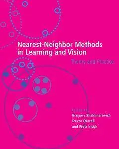 Nearest-Neighbor Methods in Learning and Vision: Theory and Practice (Repost)