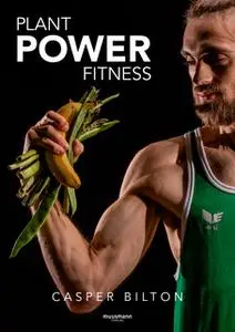 «Plant power fitness» by Casper Bilton