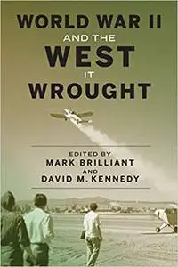 World War II and the West It Wrought