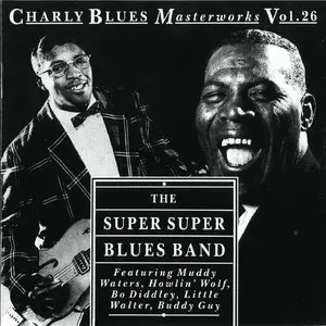 Charly Blues Masterworks Vol. 26. -  The Super Super Blues Band (1993) 
