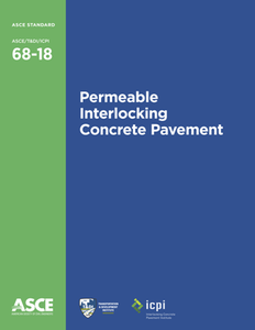 Permeable Interlocking Concrete Pavement (Standard ASCE/T&DI/ICPI 68-18)