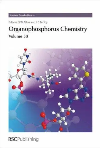 Organophosphorus Chemistry Volume 38  a review of the literature published between January 2007 and January 2008