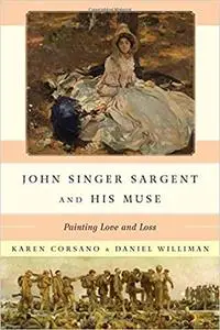 John Singer Sargent and His Muse: Painting Love and Loss