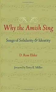 Why the Amish Sing: Songs of Solidarity and Identity