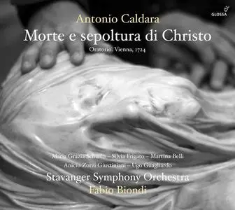 Fabio Biondi, Stavanger Symphony Orchestra - Antonio Caldara: Morte e sepoltura di Christo (2015)