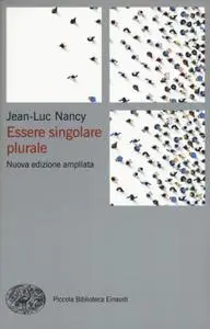 Jean-luc Nancy - Essere singolare plurale