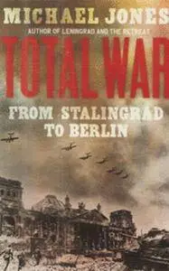 Total War: From Stalingrad to Berlin (Repost)