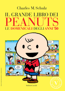 Il Grande Libro Dei Peanuts - Volume 6 - Le Domenicali Degli Anni '50