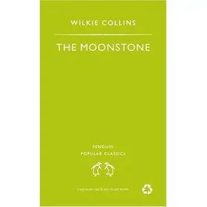 The Moonstone : A Novel By Wilkie Collins