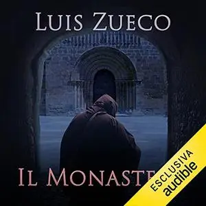 «Il monastero» by Luis Zueco