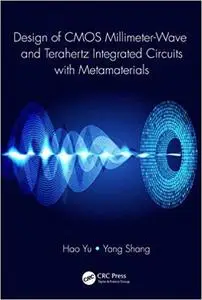 Design of CMOS Millimeter-Wave and Terahertz Integrated Circuits with Metamaterials