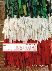 Guido Crainz - Il paese reale. Dall'assassinio di Moro all'Italia di oggi