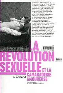 Émile Armand, "La révolution sexuelle et la camaraderie amoureuse"