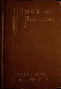 «Woman and Socialism» by August Bebel