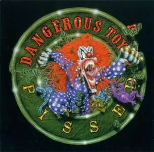 Dangerous Toys - Pissed (1994)