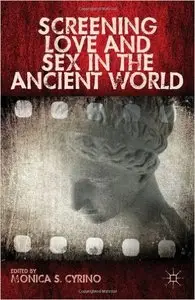 Screening Love and Sex in the Ancient World (repost)