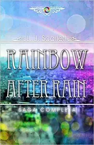 L.J. Scarlett - Scarlett's Rainbow Saga Completa - Rainbow After Rain