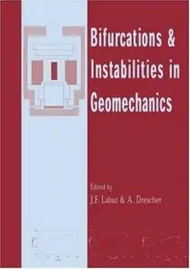 Bifurcations and Instabilities in Geomechanics: Proceedings of the International Workshop, IWBI 2002, Minneapolis, Minnesota, 2