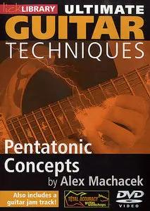 Lick Library - Ultimate Guitar Techniques - Pentatonic Concepts