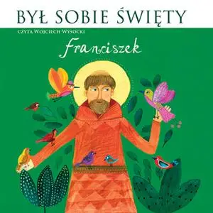 «Był Sobie Święty... Franciszek» by Dwa Misie,Stanisław Matczuk