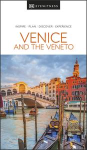 DK Eyewitness Venice and the Veneto (DK Eyewitness Travel Guides), 2024 Edition