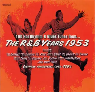 Various Artists - 100 Hot Rhythm & Blues Tunes from ... The R&B Years: 1953 (2004) [4CD Box Set]