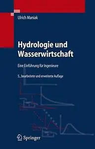 Hydrologie und Wasserwirtschaft: Eine Einführung für Ingenieure, 5.Auflage