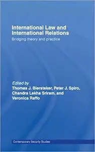 International Law and International Relations: Bridging Theory and Practice