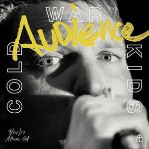 Cold War Kids - Audience (2018) [Official Digital Download]