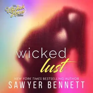 «Wicked Lust» by Sawyer Bennett