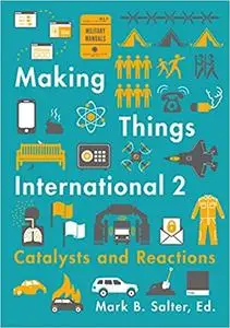 Making Things International 2: Catalysts and Reactions