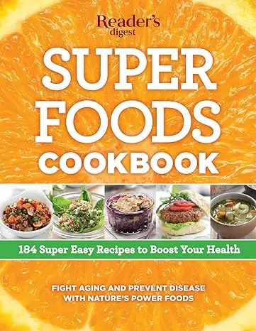Super Foods Cookbook: 184 Super Easy Recipes to Boost Your Health (Repost)