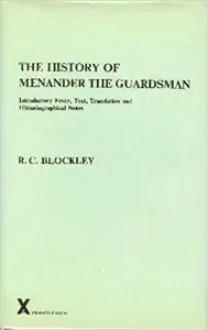 The History of Menander the Guardsman: Introductory Essay, Text, Translation and Historiographical Notes