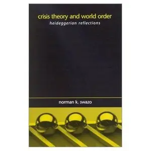 Crisis Theory and World Order: Heideggerian Reflections