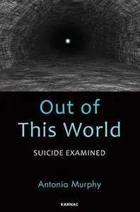 Out of This World: Suicide Examined